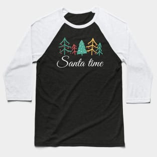 Santa time Baseball T-Shirt